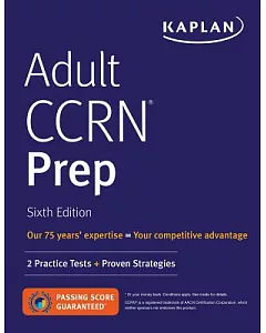 Adult CCRN Prep: 2 Practice Tests + Proven Strategies