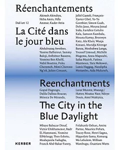 Reenchantments: La Cite dans le jour bleu / The City in the Blue Daylight