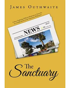 The Sanctuary: A Story Exploring Different Responses to Stress Set in a Health Resort in the Tasmanian Wilderness