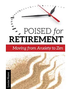 Poised for Retirement: Moving from Anxiety to Zen