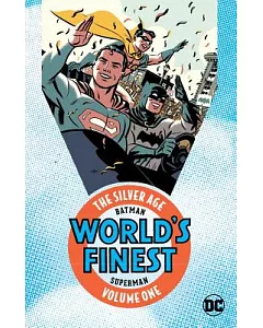 Batman & Superman in World’s Finest Comics 1: The Silver Age