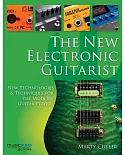 The New Electronic Guitarist: New Technologies and Techniques for the Modern Guitar Player, Online Media Included