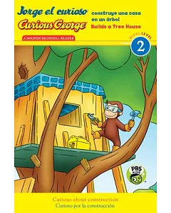 Jorge el curioso construye una casa en un arbol / Curious George Builds a Tree House
