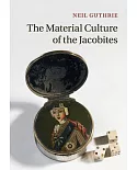 The Material Culture of the Jacobites