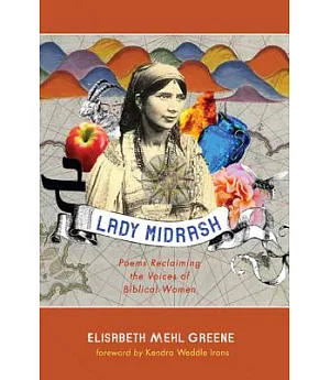 Lady Midrash: Poems Reclaiming the Voices of Biblical Women