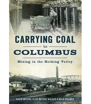 Carrying Coal to Columbus: Mining in the Hocking Valley