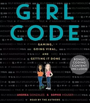 Girl Code: Gaming, Going Viral, and Getting It Done