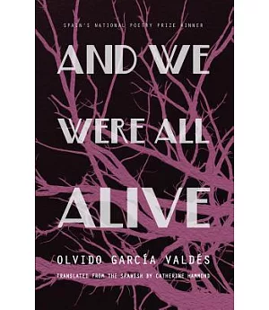 And We Were All Alive / Y todos estabamos vivos