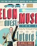 Elon Musk & the Quest for a Fantastic Future: Young Readers’ Edition