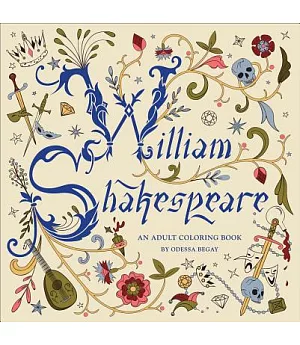 William Shakespeare: An Adult Coloring Book