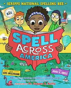 Spell Across America: 40 Word-Based Stories, Puzzles, and Trivia Facts Offer a Road-Trip Tour Across the Unites States!