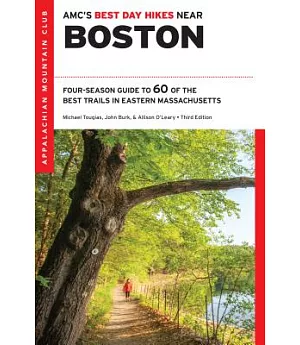 AMC’s Best Day Hikes Near Boston: Four-Season Guide to 60 of the Best Trails in Eastern Massachusetts