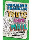 Benjamin Franklin You’ve Got Mail