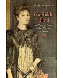 Mathilde Blind: Late-Victorian Culture and the Woman of Letters