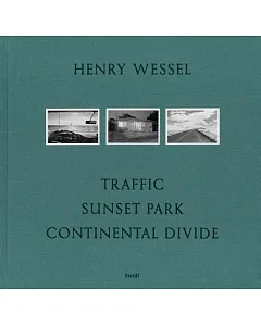 Henry wessel: Traffic / Sunset Park / Continental Divide