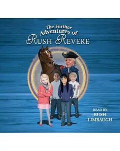 The Further Adventures of Rush Revere: Rush Revere and the Star-Spangled Banner / Rush Revere and the American Revolution / Rush