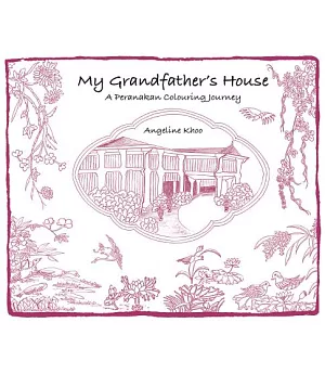 My Grandfather’s House: A Peranakan Colouring Journey
