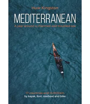 Mediterranean: A year around a charmed and troubled sea