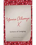 Yours Always X: Letters of Longing
