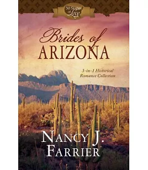 Brides of Arizona: 3-in-1 Historical Romance Collection