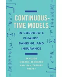 Continuous-time Models in Corporate Finance, Banking, and Insurance: A User’s Guide