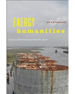 Energy Humanities: An Anthology