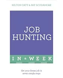 Teach Yourself Job Hunting in a Week: Get Your Dream Job in Seven Simple Steps