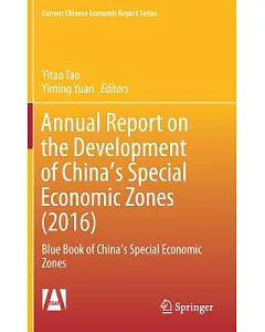 Annual Report on the Development of China’s Special Economic Zones (2016): Blue Book of China’s Special Economic Zones