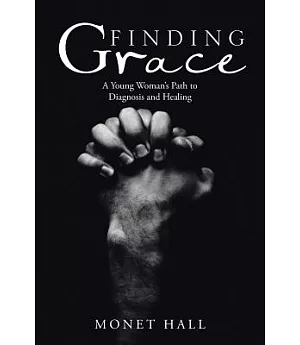 Finding Grace: A Young Woman’s Path to Diagnosis and Healing