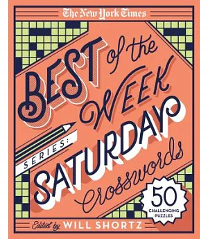 The New York Times Best of Saturday Crosswords: 50 Challenging Puzzles