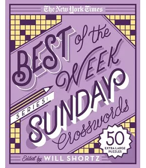 The New York Times Best of Sunday Crosswords: 50 Extra Large Puzzles