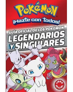 Guia oficial de los Pokemon legendarios y singulares Pokemon / Official Guide to Legendary and Mythical Pokémon Pokémon