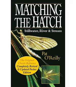 Matching the Hatch: Stillwater, River & Stream