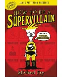 How to Be a Supervillain