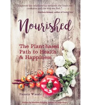 Nourished: The Plant-Based Path to Health & Happiness