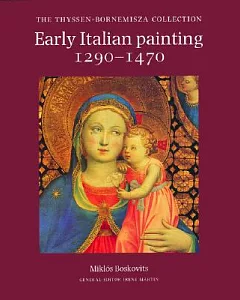 Early Italian Painting, 1290-1470: The Thyssen-Bornemisza Collection