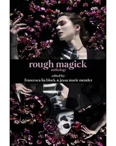 Rough Magick: Anthology