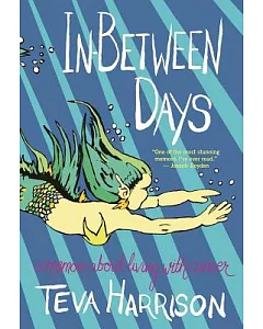 In-Between Days: A Memoir About Living With Cancer