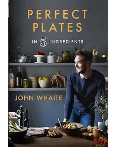 Perfect Plates in 5 Ingredients