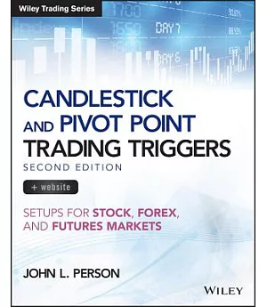 Candlestick and Pivot Point Trading Triggers + Website: Setups for Stock, Forex, and Futures Markets