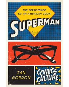 Superman: The Persistence of an American Icon