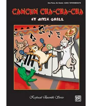 Cancun Cha-Cha-Cha: One Piano, Six Hands - Early Intermediate