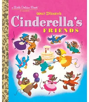 Walt Disney’s Cinderella’s Friends