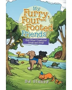 My Furry, Four-footed Friends: And Other Creatures Great and Small