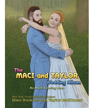 The Maci and Taylor Wedding Album: An Adult Coloring Book