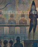 Seurat’s Circus Sideshow