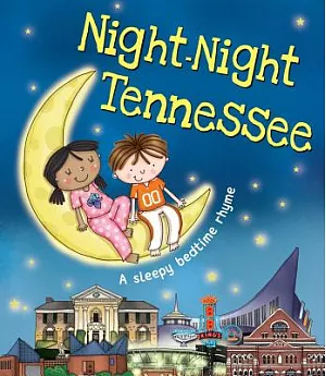 Night-Night Tennessee: A Sleepy Bedtime Rhyme