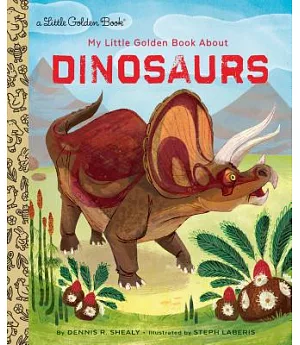 My Little Golden Book About Dinosaurs