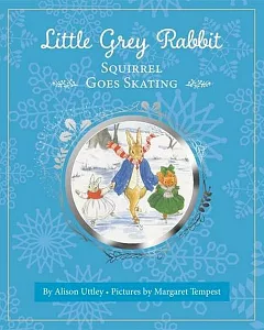 Little Grey Rabbit: Squirrel Goes Skating