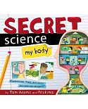 Secret Science: My Body